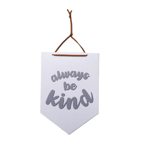 Flag Coleção Exclusiva Coisas da Doris - Always Be Kind