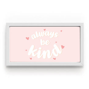 Quadro Always Be Kind Rosa